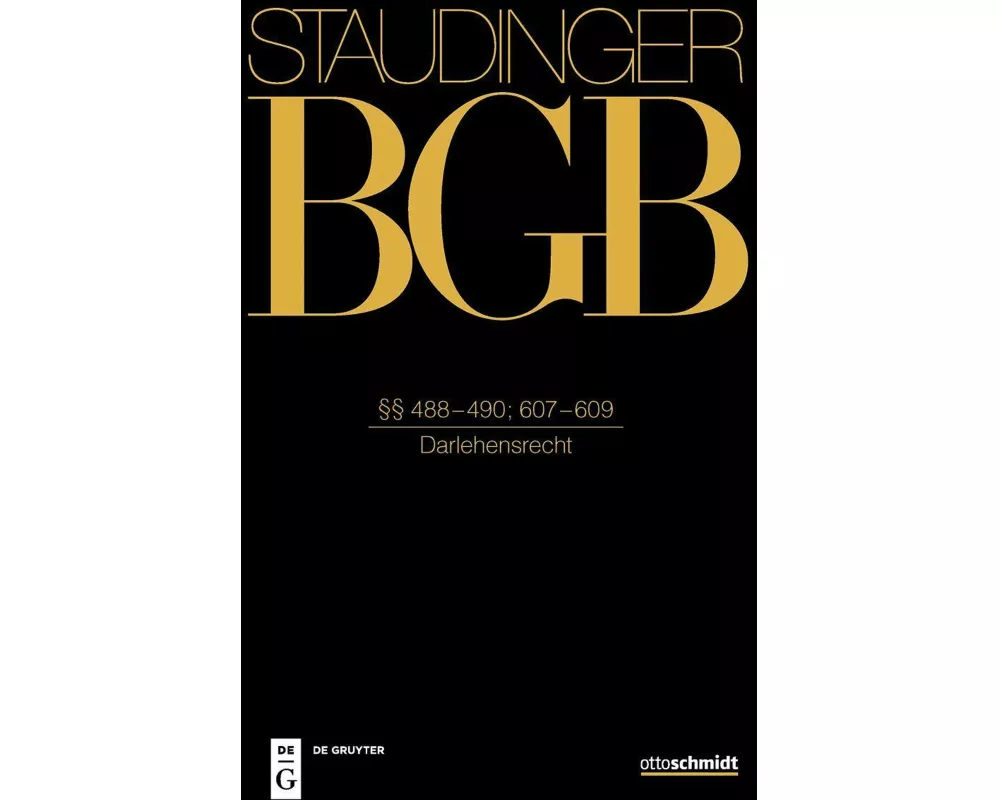 Staudinger BGB §§ 488-490; 607-609 (Darlehensrecht)