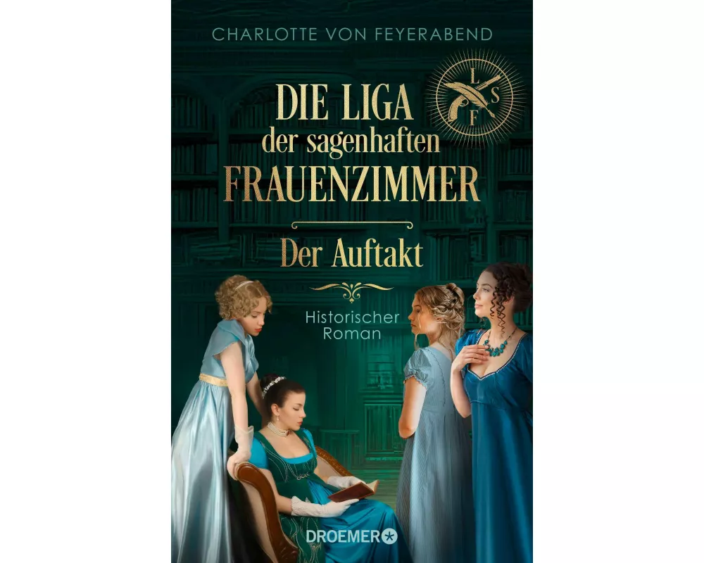 Die Liga der sagenhaften Frauenzimmer – Der Auftakt