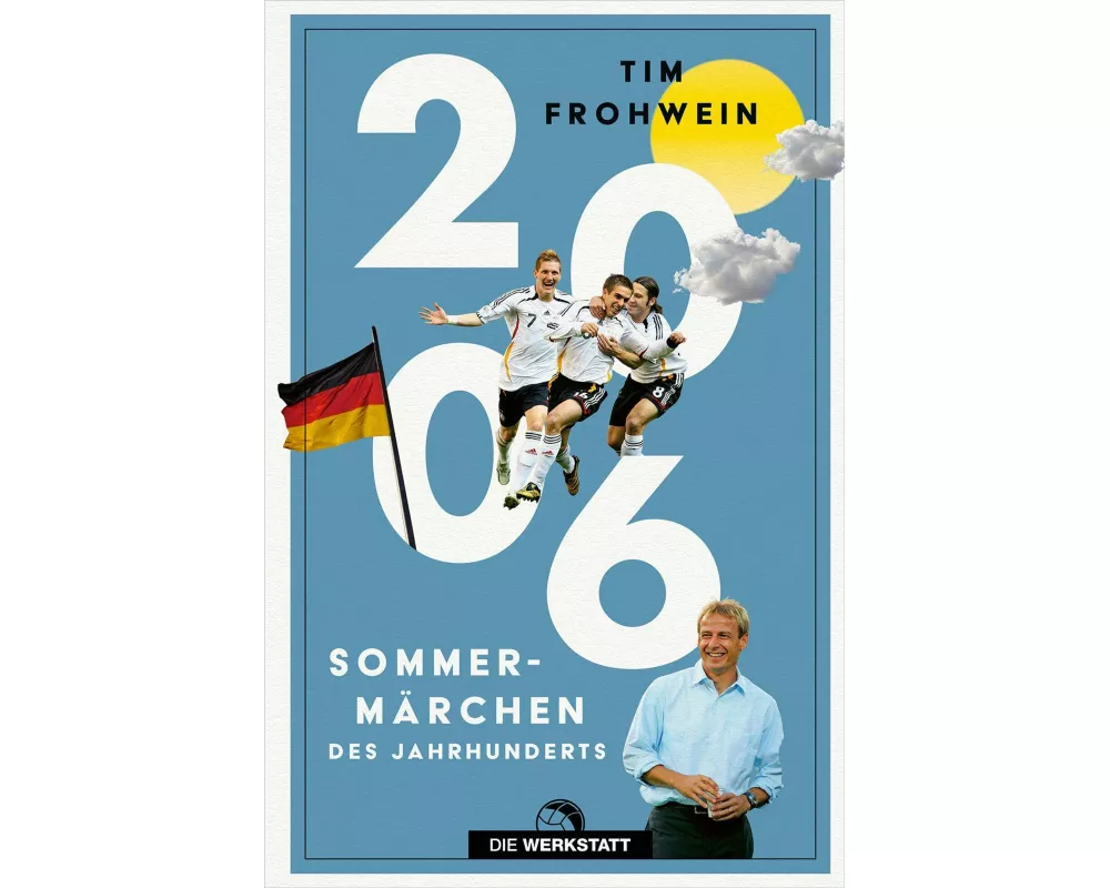 2006. Sommermärchen des Jahrhunderts