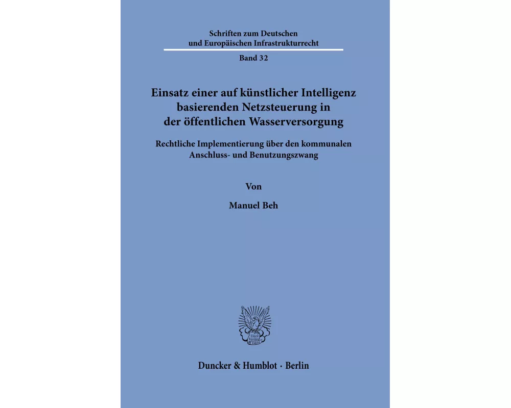 Einsatz einer auf künstlicher Intelligenz basierenden Netzsteuerung in der öffentlichen Wasserversorgung
