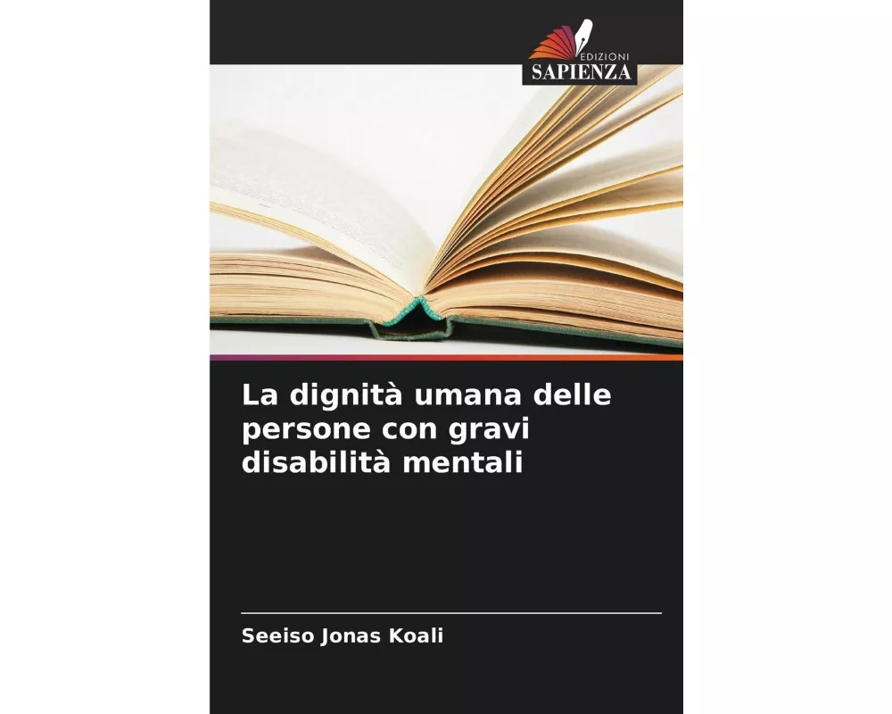La dignità umana delle persone con gravi disabilità mentali
