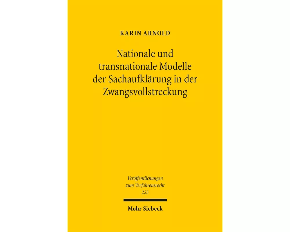 Nationale und transnationale Modelle der Sachaufklärung in der Zwangsvollstreckung
