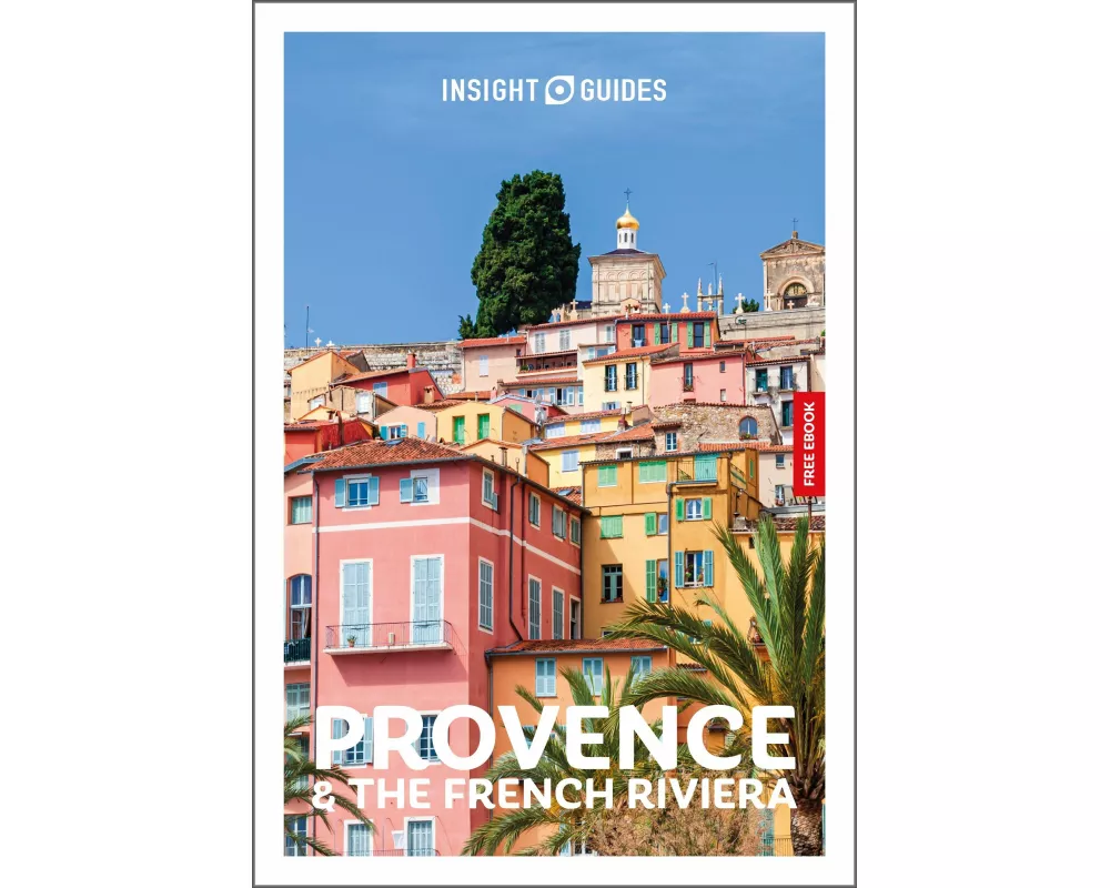 Insight Guides Provence and the French Riviera: Travel Guide with eBook