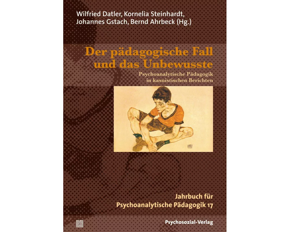 Der pädagogische Fall und das Unbewusste