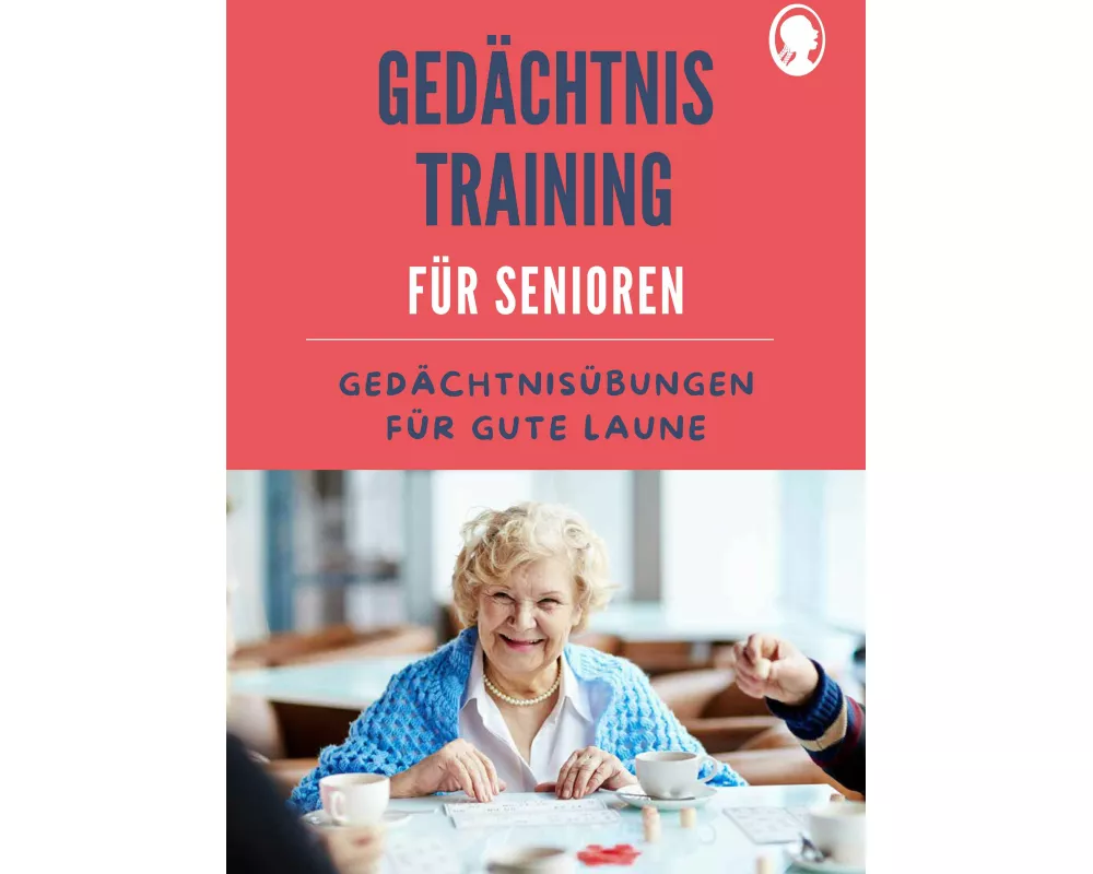 Gedächtnistraining für Senioren | Gedächtnisübungen für gute Laune