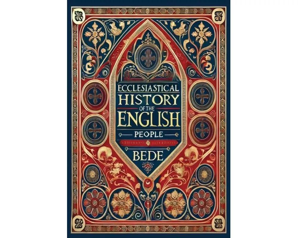 Ecclesiastical History of the English People (Collector's Edition) (Laminated Hardback with Jacket)