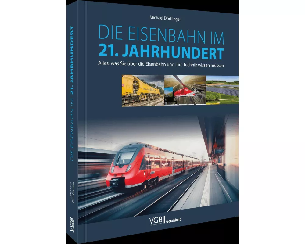 Die Eisenbahn im 21. Jahrhundert