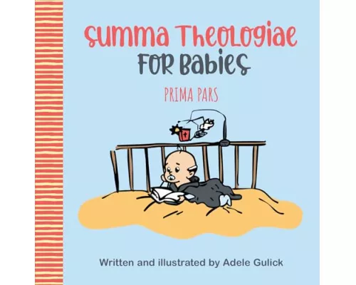 Summa Theologiae for Babies: Prima Pars