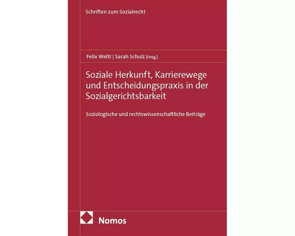 Soziale Herkunft, Karrierewege und Entscheidungspraxis in der Sozialgerichtsbarkeit