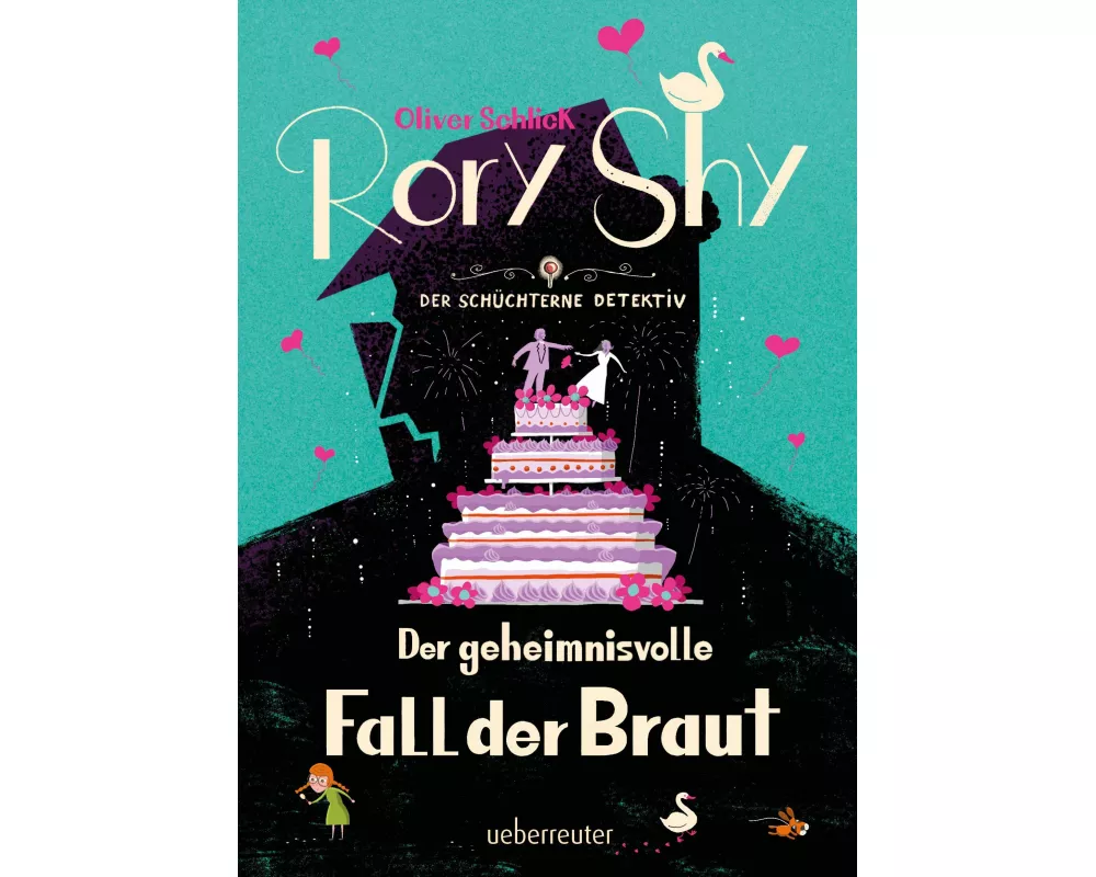 Rory Shy, der schüchterne Detektiv – Der geheimnisvolle Fall der Braut (Rory Shy, der schüchterne Detektiv, Bd. 8)
