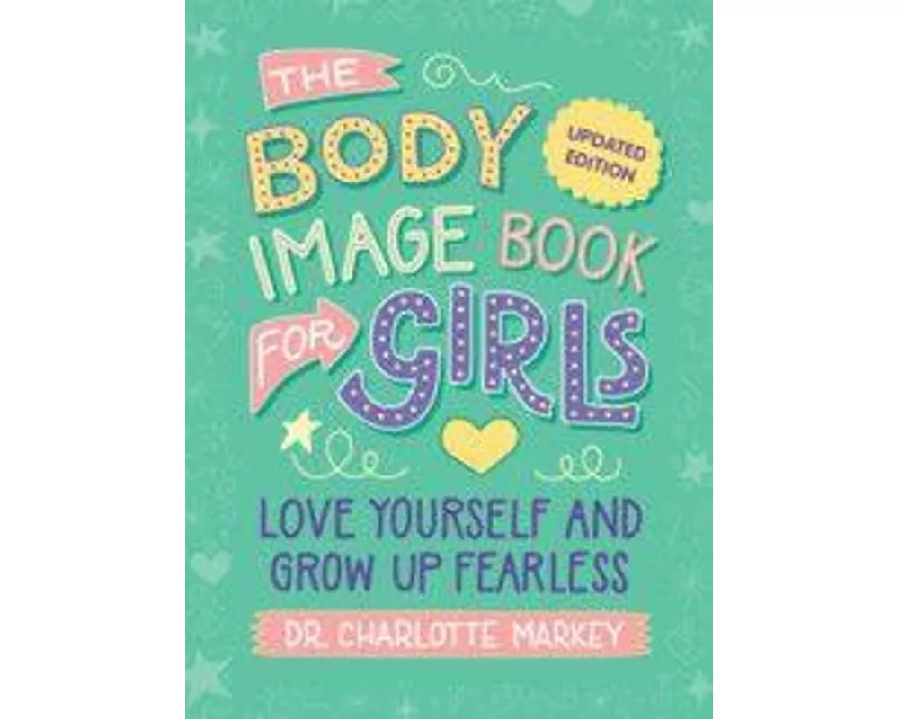The Body Image Book for Girls Updated Edition