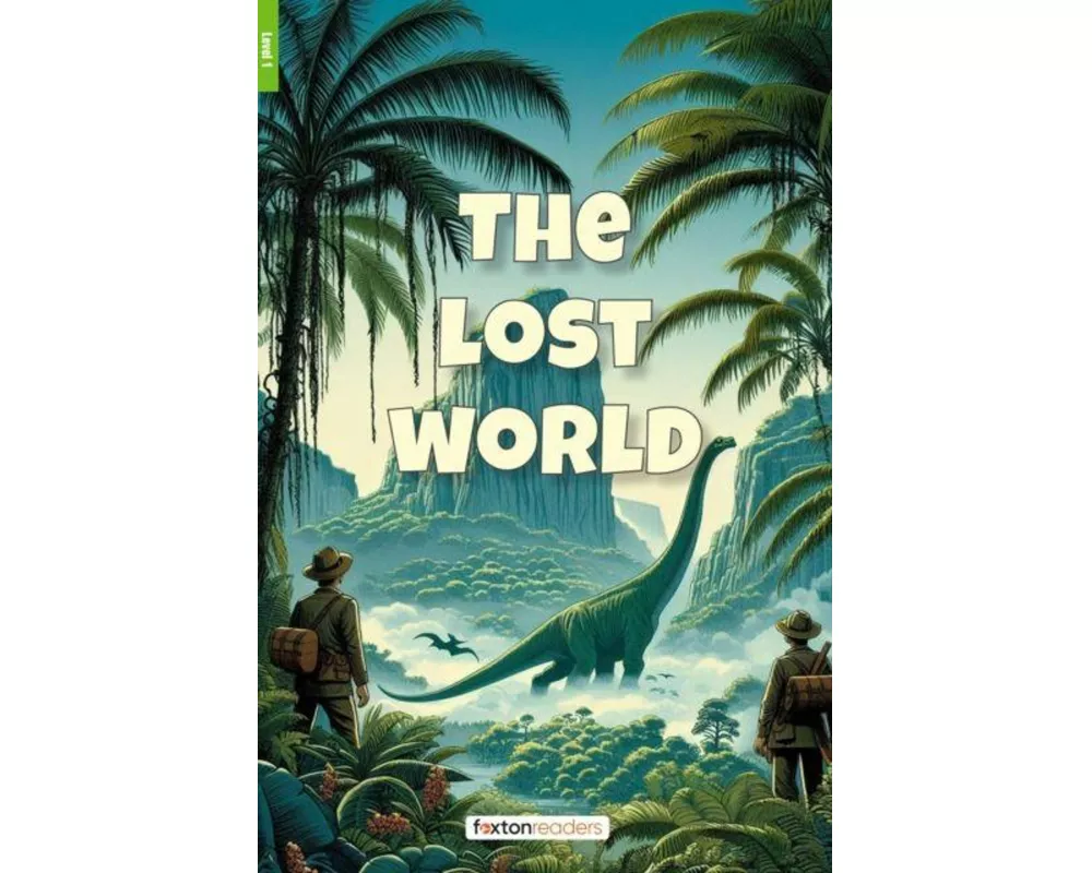 The Lost World - Foxton Reader Level-1 (400 Headwords A1/A2) with free online AUDIO
