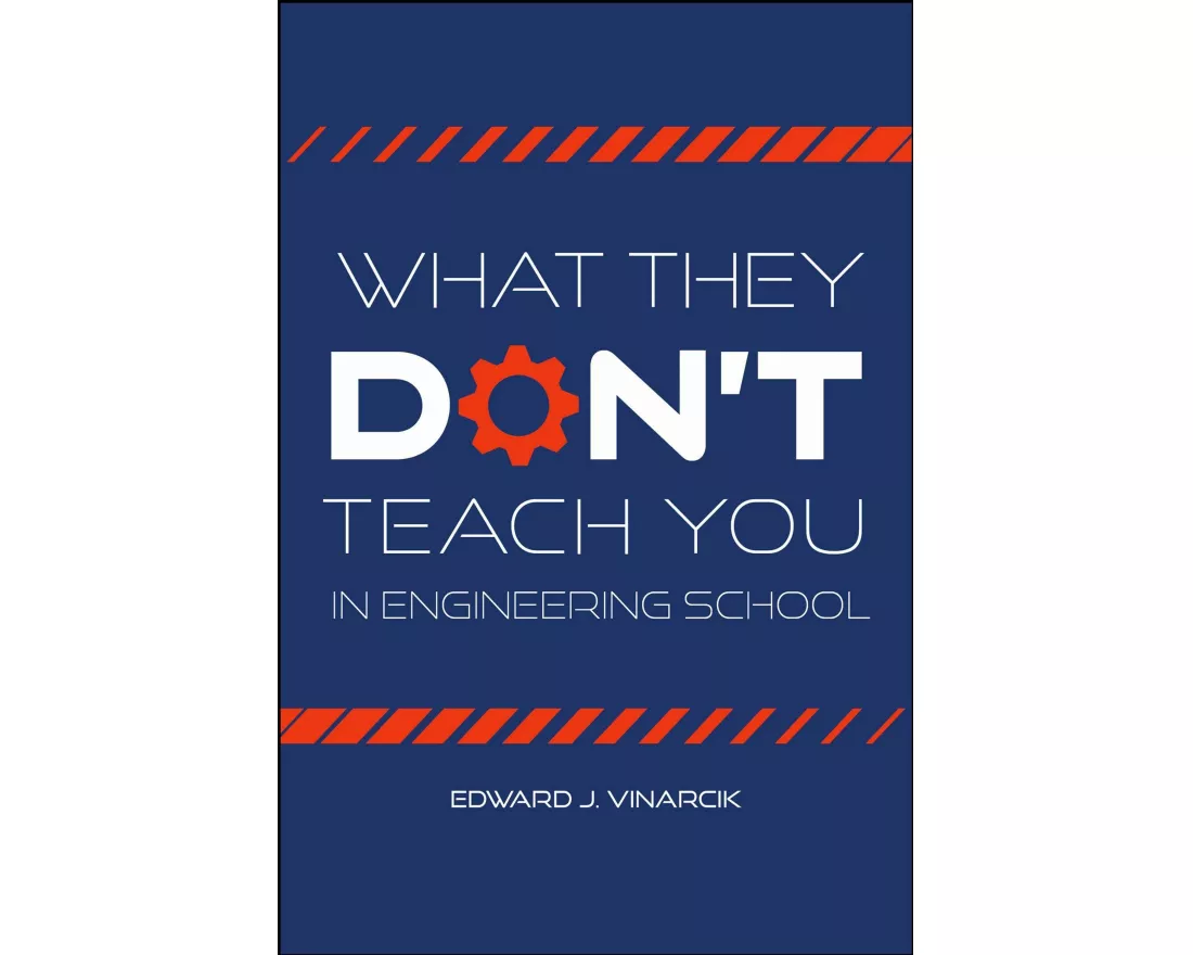 What They Don't Teach You in Engineering School
