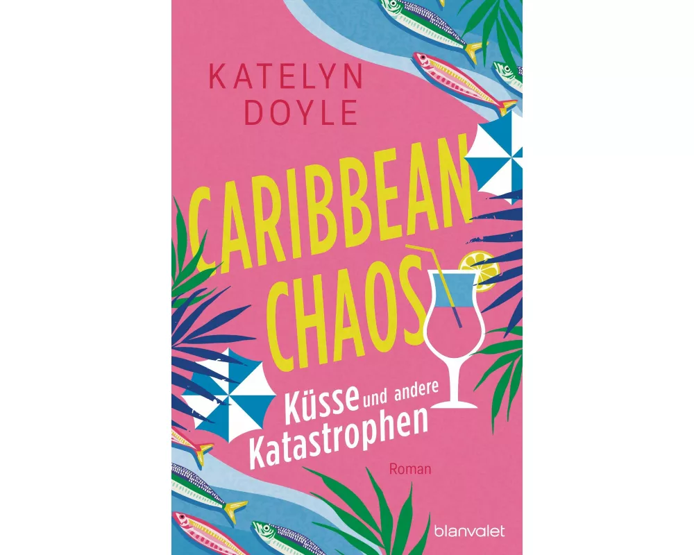 Caribbean Chaos - Küsse und andere Katastrophen