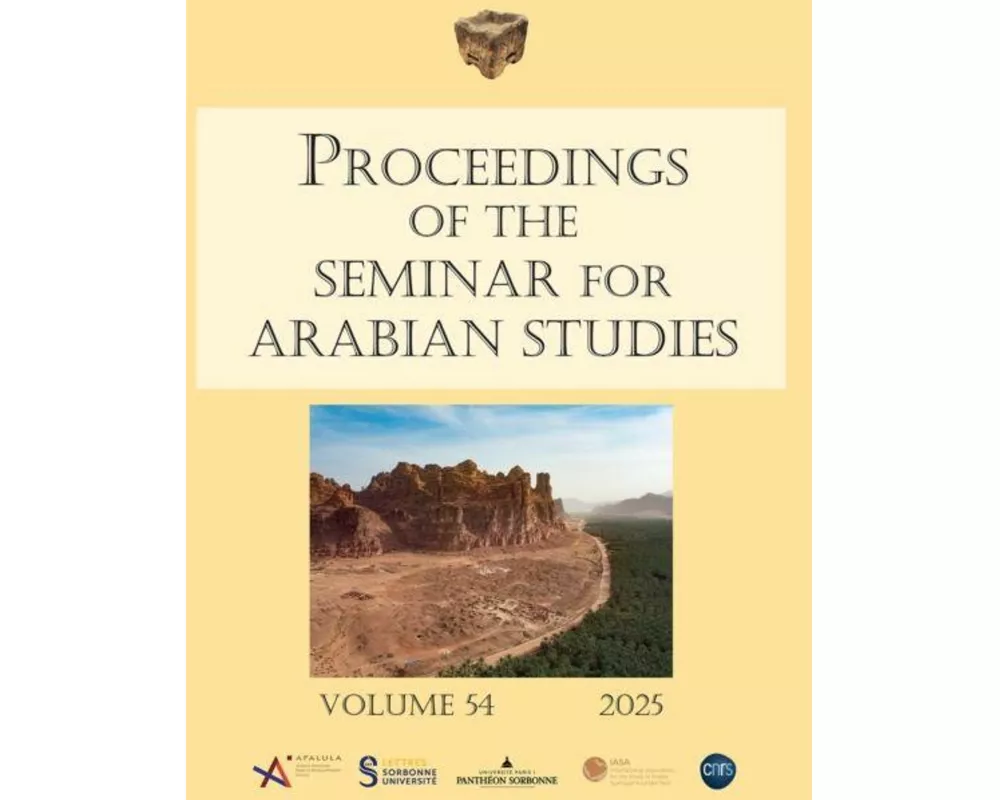 Proceedings of the Seminar for Arabian Studies Volume 54 2025