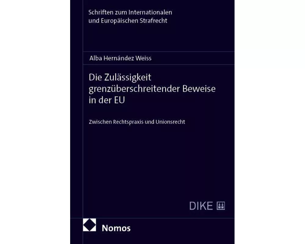 Die Zulässigkeit grenzüberschreitender Beweise in der EU