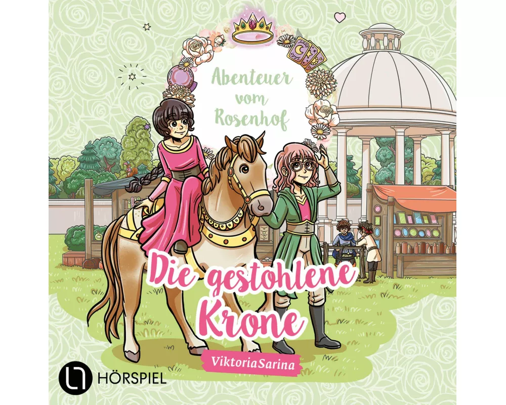 Abenteuer vom Rosenhof. Die gestohlene Krone
