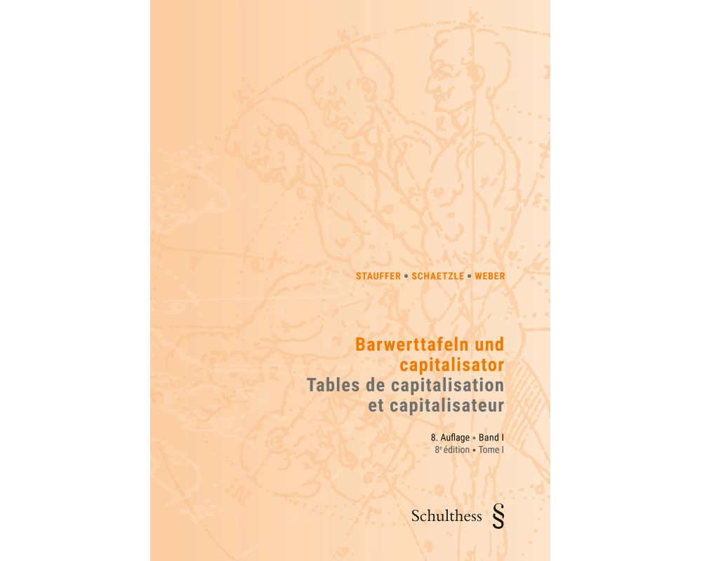 Barwerttafeln und capitalisator / Tables de capitalisation et capitalisateur