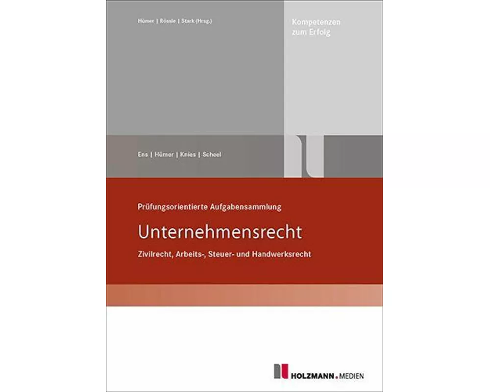 Prüfungsorientierte Aufgabensammlung "Unternehmensrecht"