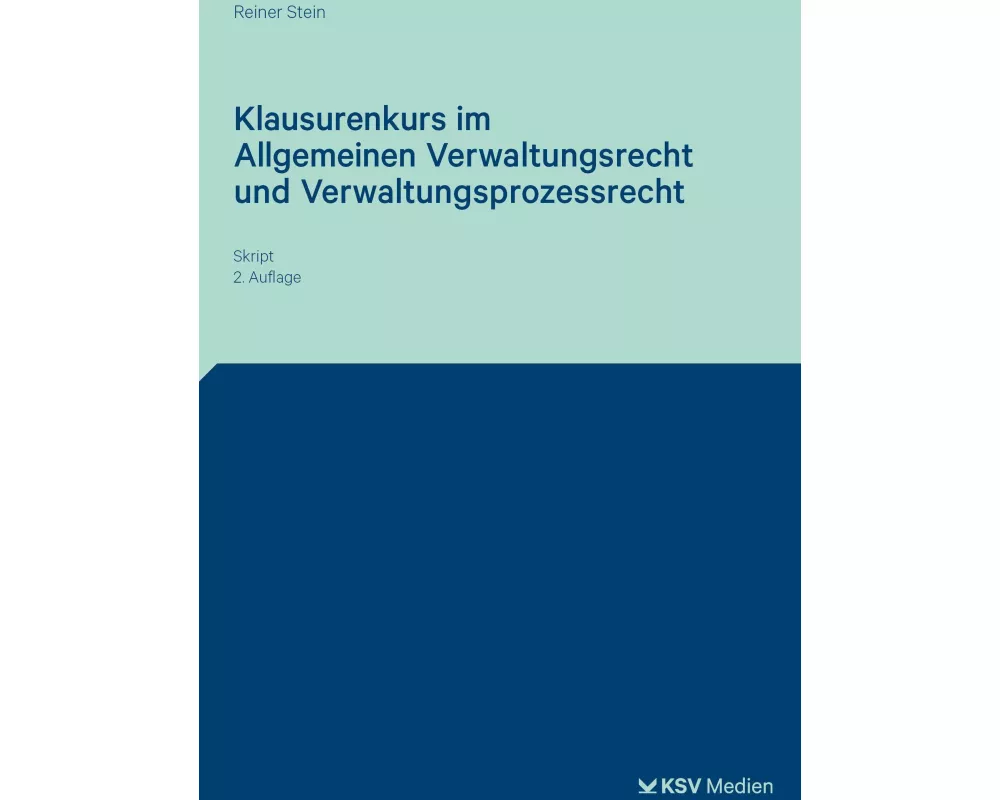 Klausurenkurs im Allgemeinen Verwaltungsrecht und Verwaltungsprozessrecht
