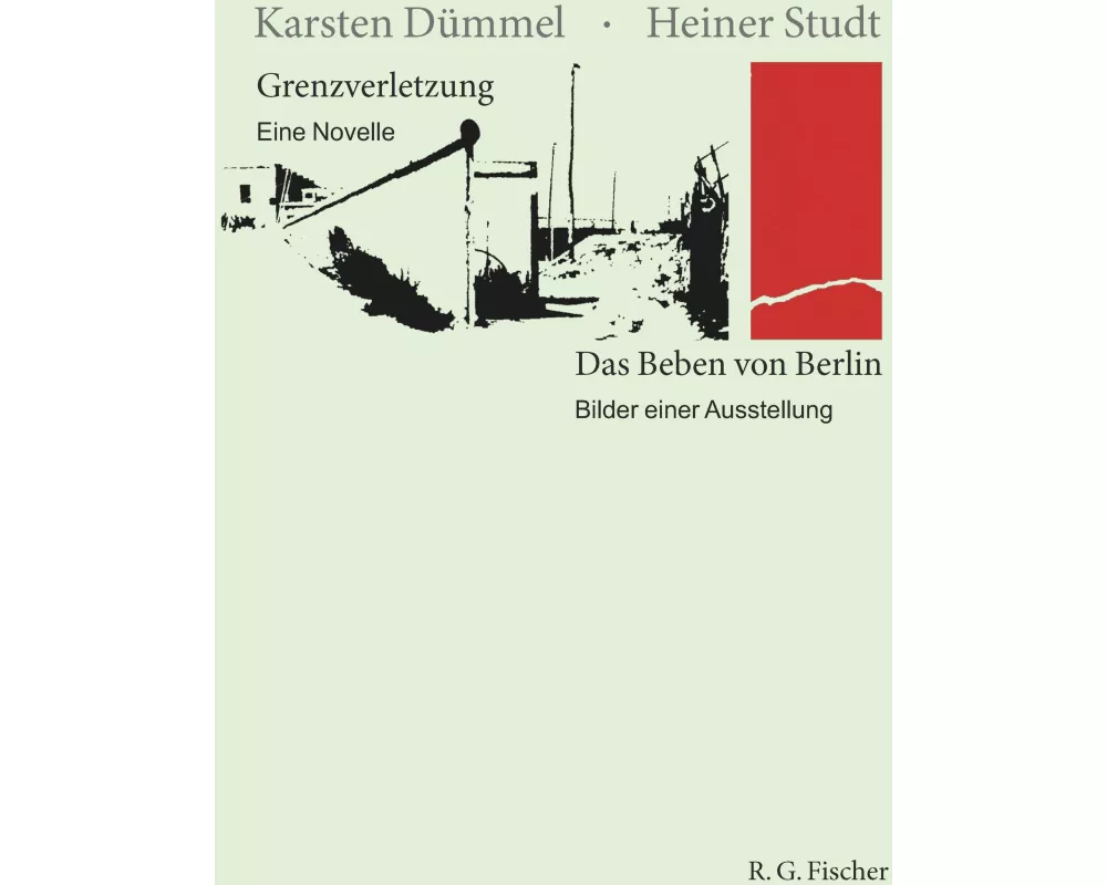 Grenzverletzung - Eine Novelle / Das Beben von Berlin - Bilder einer Ausstellung