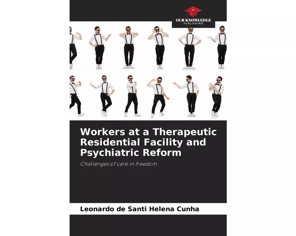 Workers at a Therapeutic Residential Facility and Psychiatric Reform