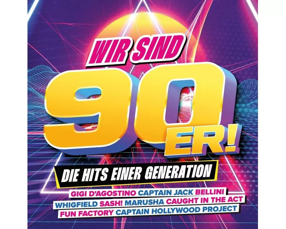 Wir Sind 90er! - Die Hits Einer Generation
