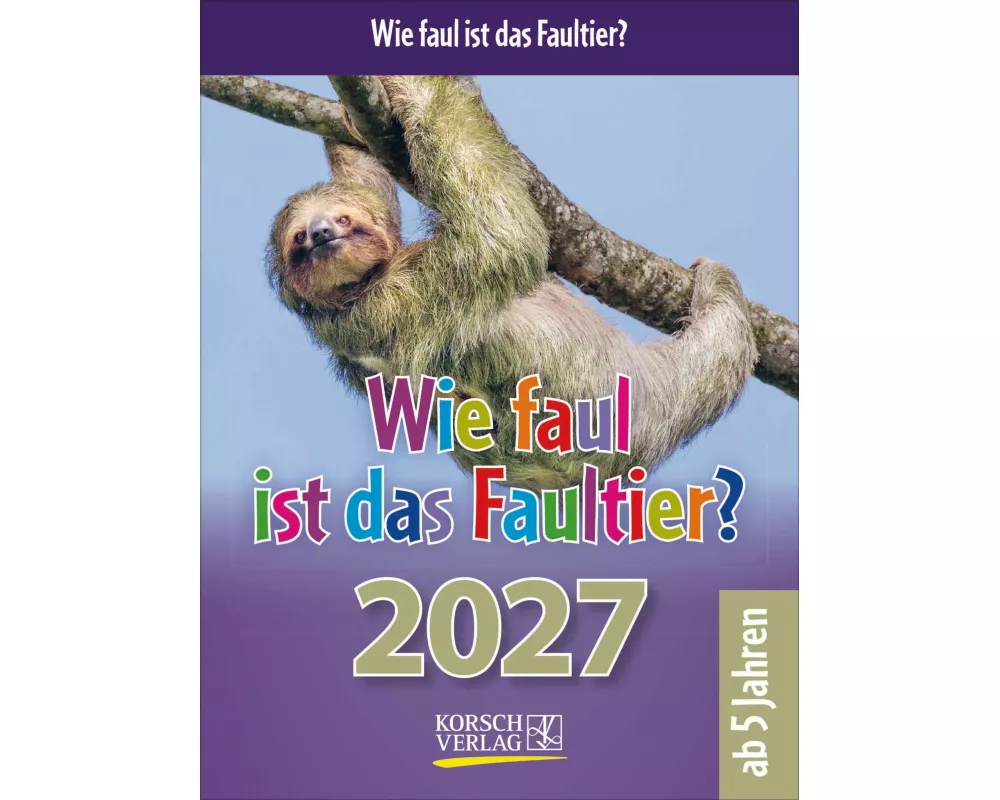 Wie faul ist das Faultier? 2027