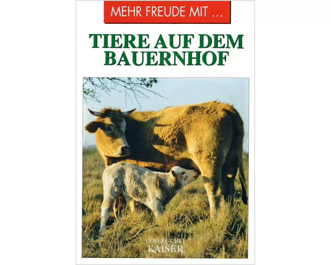 Mehr Freude mit ... Tiere auf dem Bauernhof