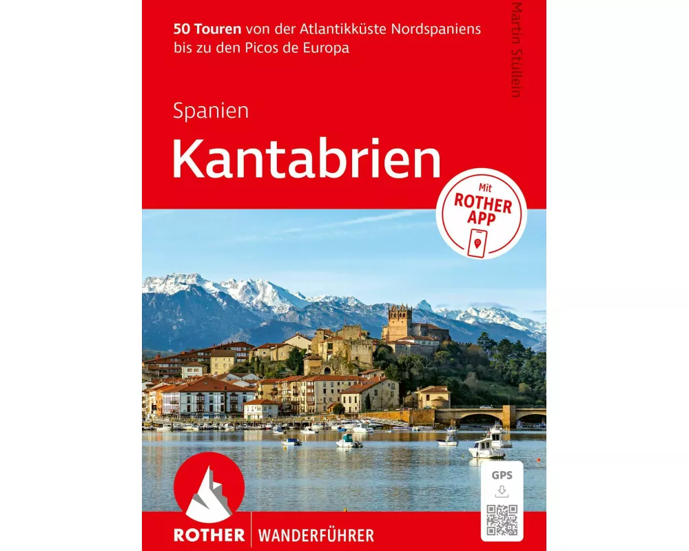 ROTHER Wanderführer Spanien: Kantabrien. 50 Touren von der Atlantikküste bis zu den Picos de Europa