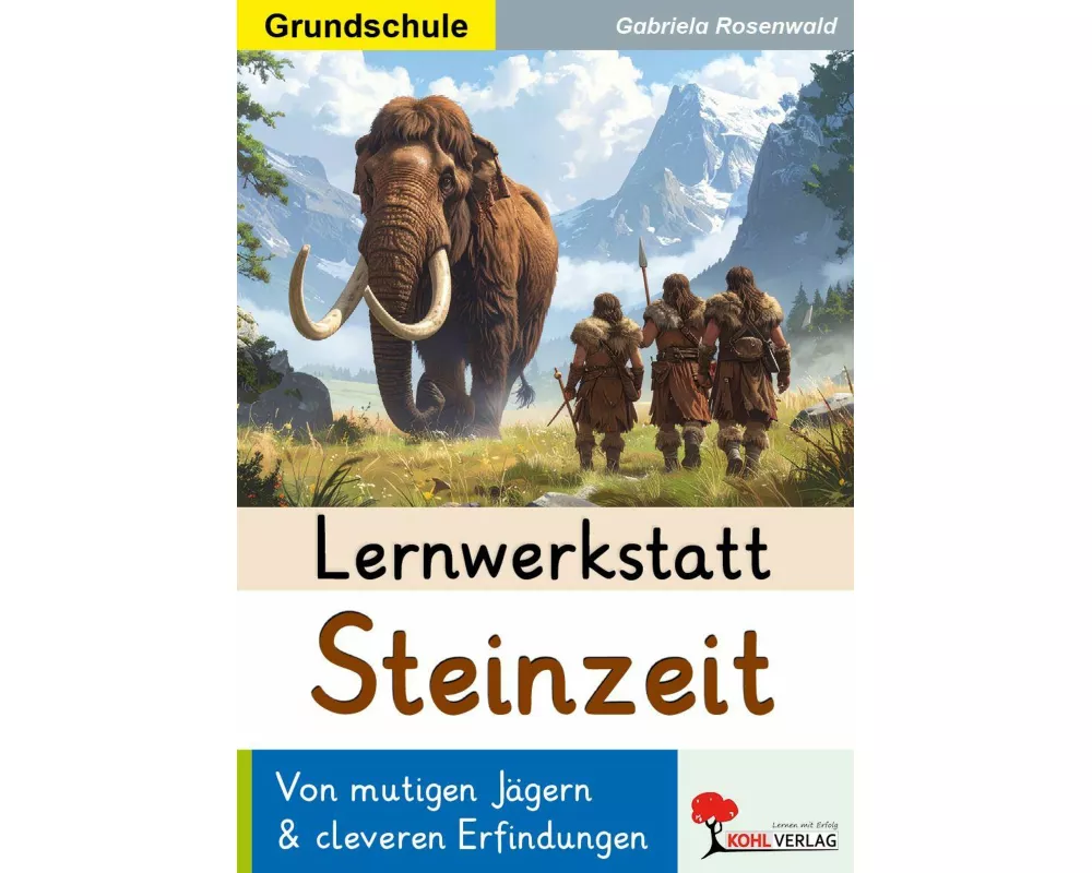 Lernwerkstatt Steinzeit / Grundschule
