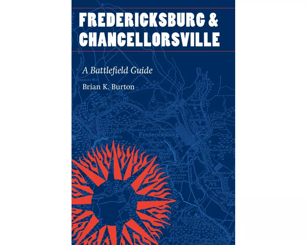 Fredericksburg and Chancellorsville