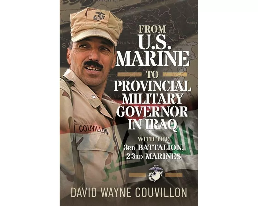 From US Marine to Provincial Military Governor in Iraq