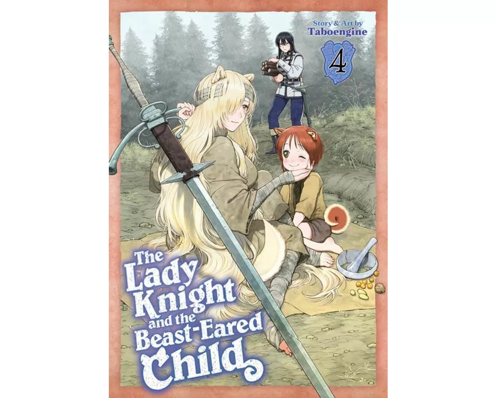 The Lady Knight and the Beast-Eared Child Vol. 4