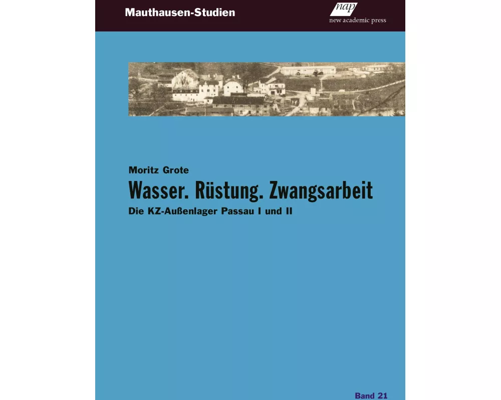 Wasser. Rüstung. Zwangsarbeit