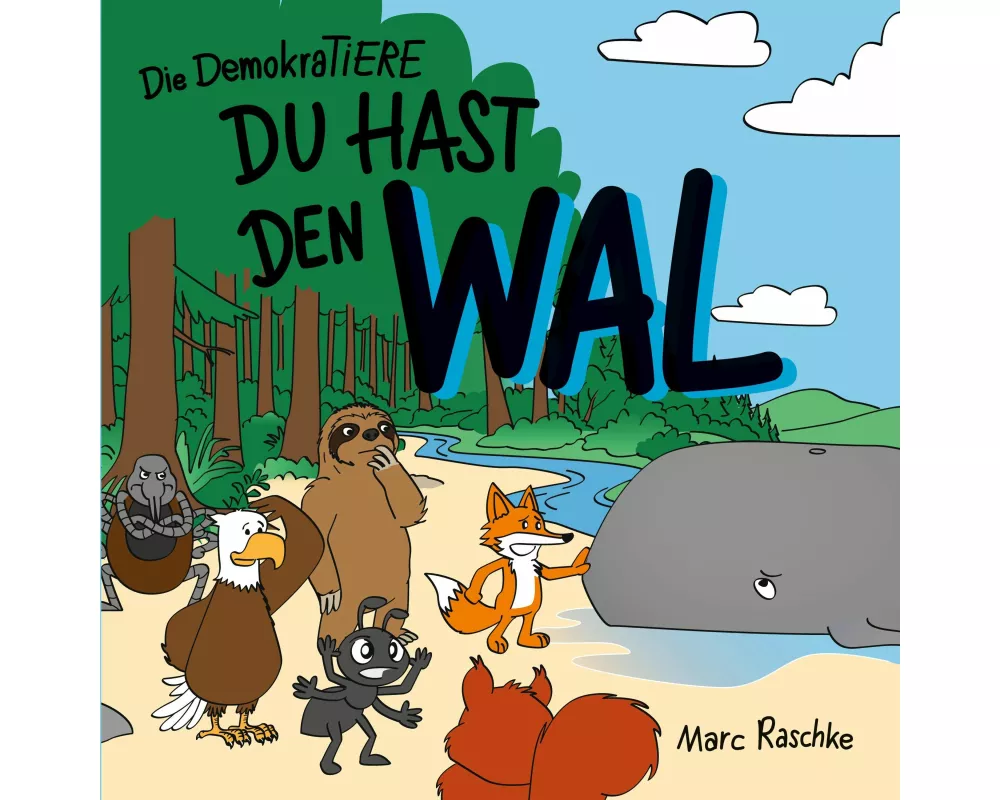 Du hast den Wal - Die DemokraTiere