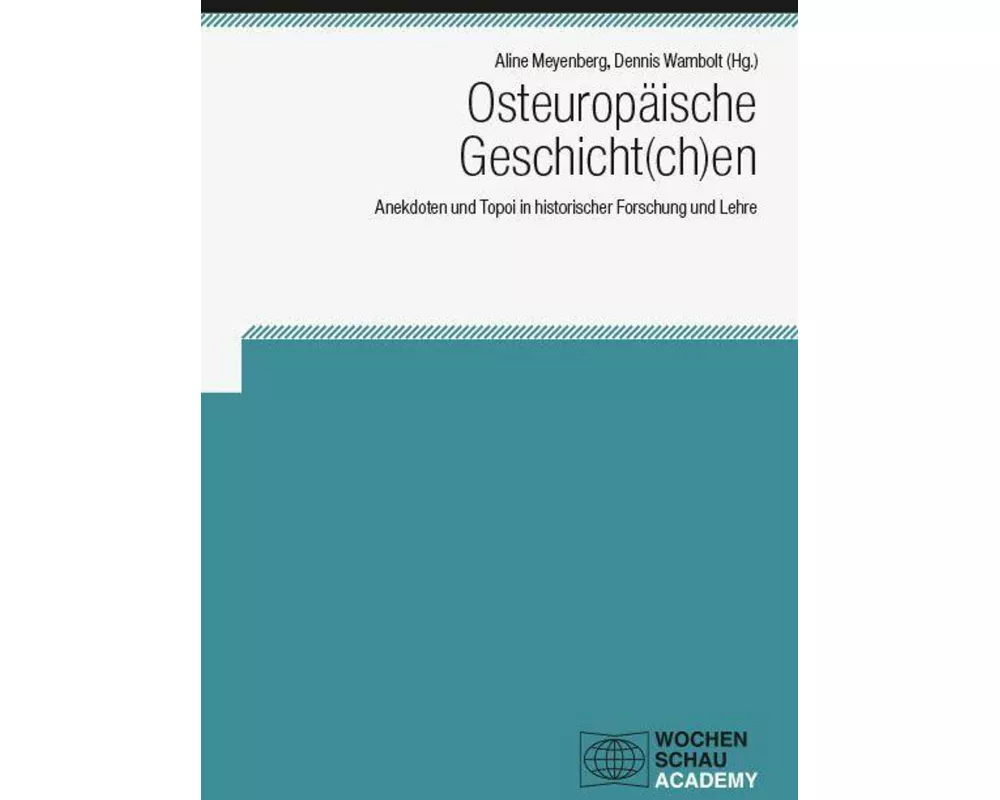 Osteuropäische Geschicht(ch)en
