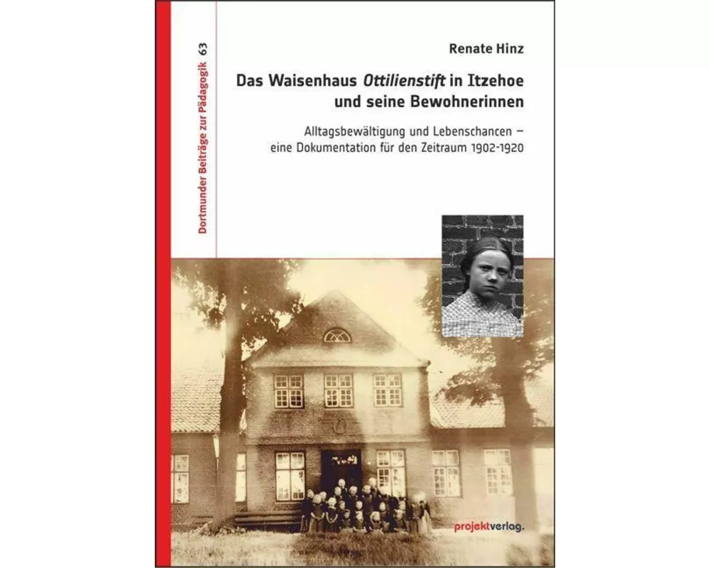 Das Waisenhaus Ottilienstift in Itzehoe und seine Bewohnerinnen