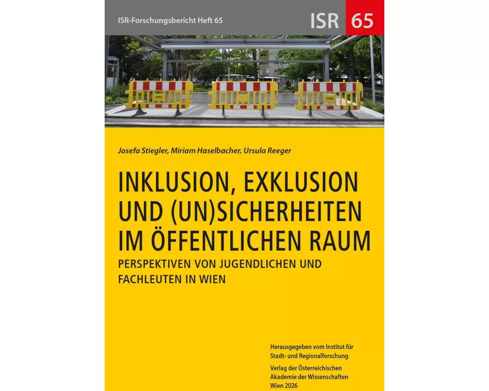 Inklusion, Exklusion und (Un-)Sicherheiten im öffentlichen Raum