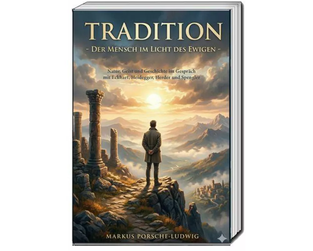 Tradition - Der Mensch im Licht des Ewigen -
