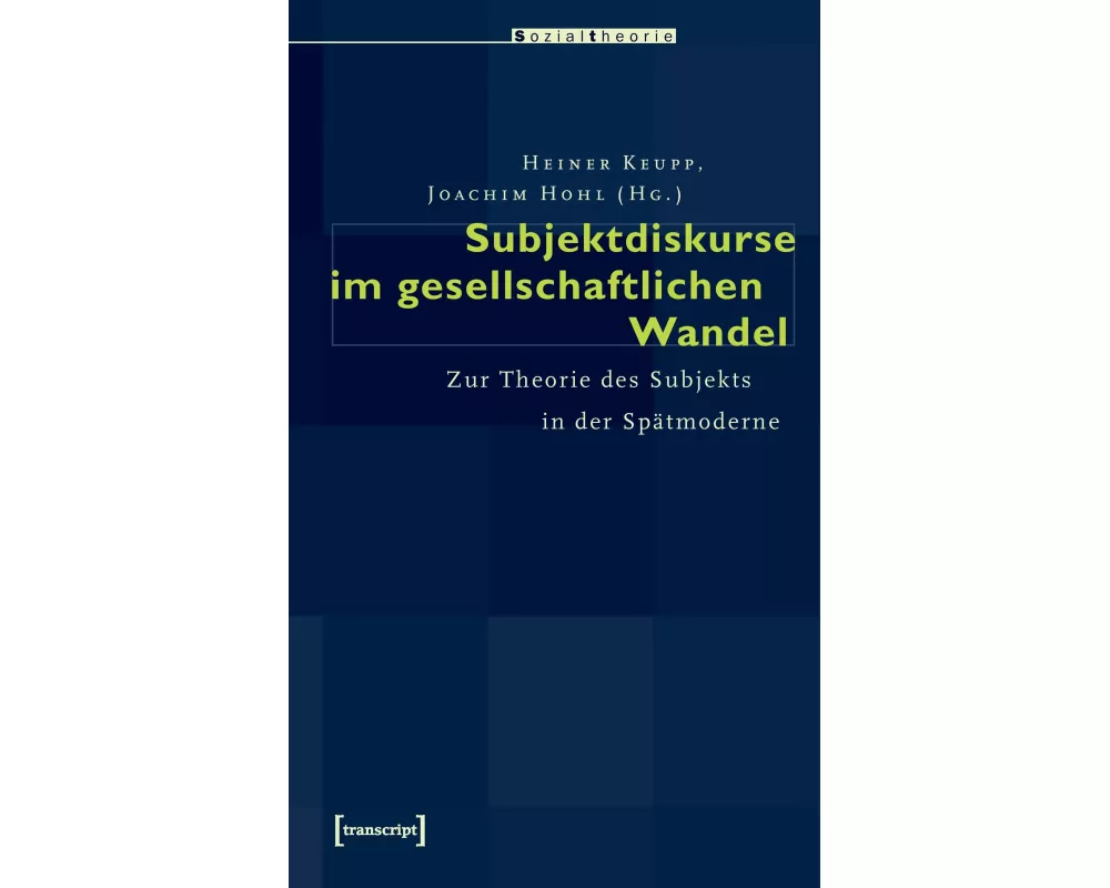 Subjektdiskurse im gesellschaftlichen Wandel