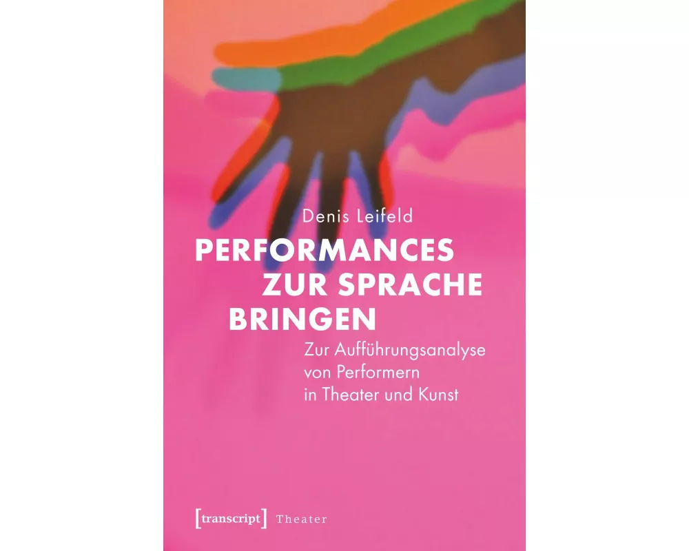 Performances zur Sprache bringen
