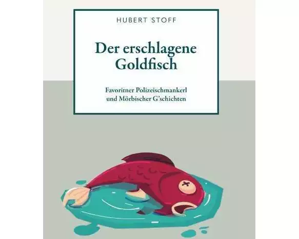 Der erschlagene Goldfisch