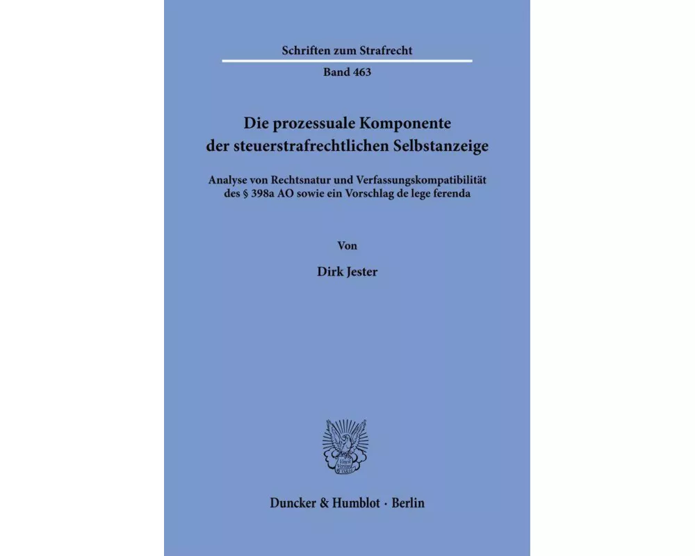 Die prozessuale Komponente der steuerstrafrechtlichen Selbstanzeige