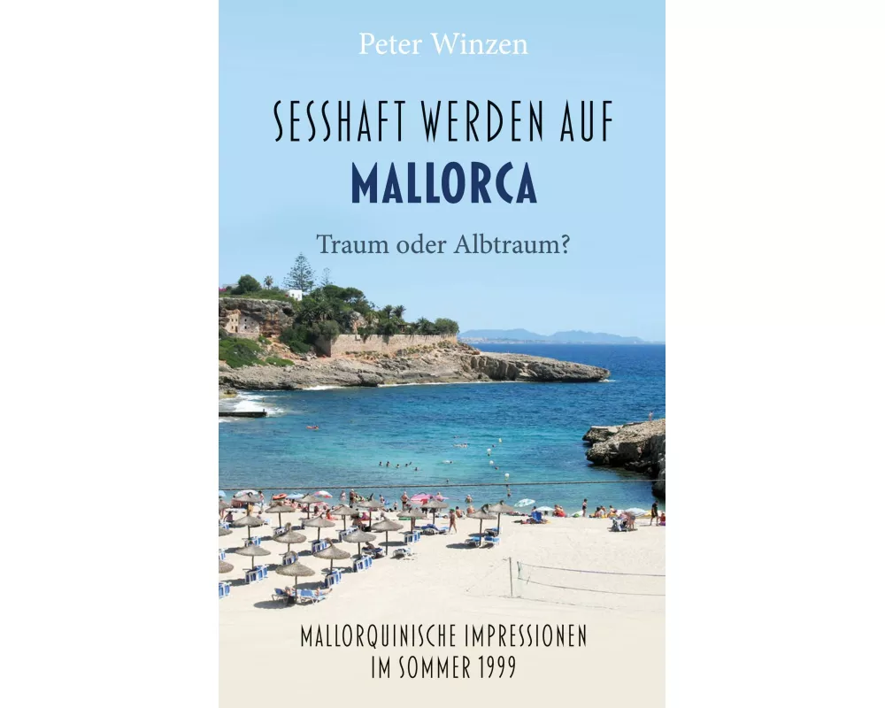 Sesshaftwerden auf Mallorca - Traum oder Albtraum?