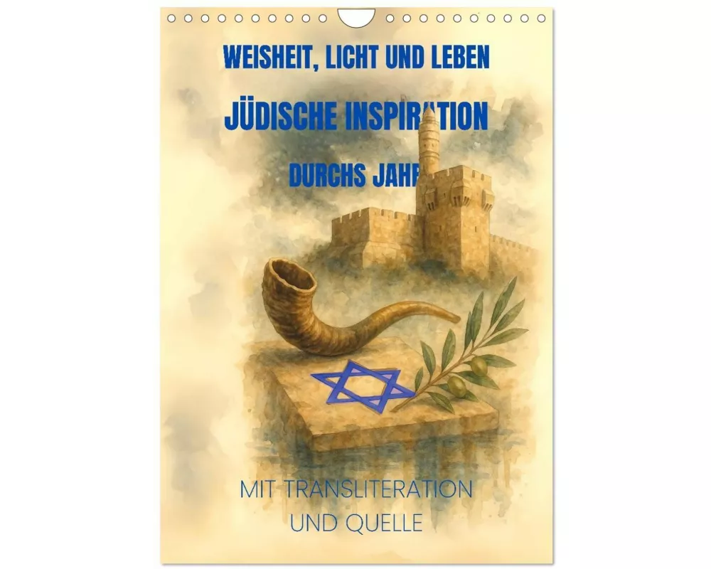 Weisheit, Licht und Leben - Jüdische Inspiration durchs Jahr (Wandkalender 2026 DIN A4 hoch), CALVENDO Monatskalender
