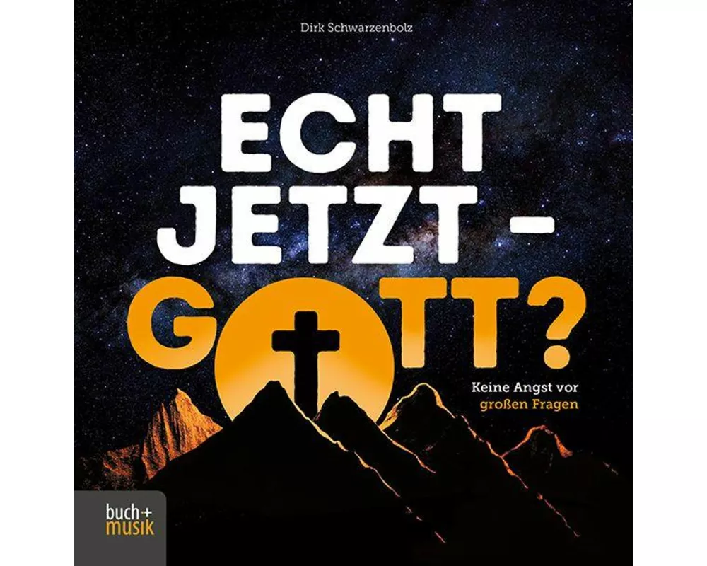 Echt jetzt - Gott?