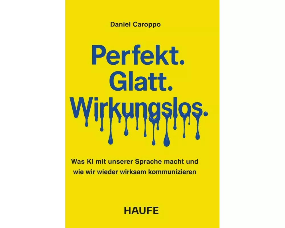 Perfekt. Glatt. Wirkungslos