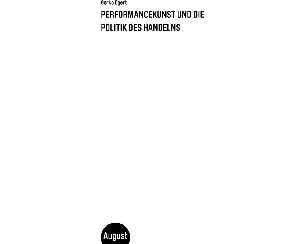 Performancekunst und die Politik des Handelns
