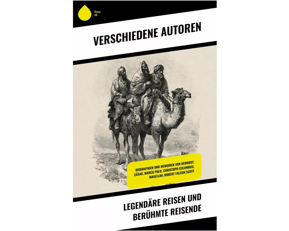 Legendäre Reisen und berühmte Reisende